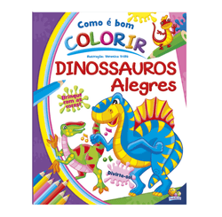 LIVRO COMO E BOM COLORIR! DINOSSAUROS ALEGRES