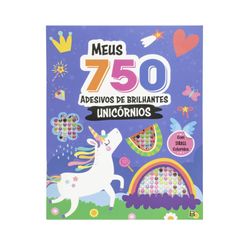 Meus 750 Adesivos Brilhantes - Livro de Colorir: Unicornios