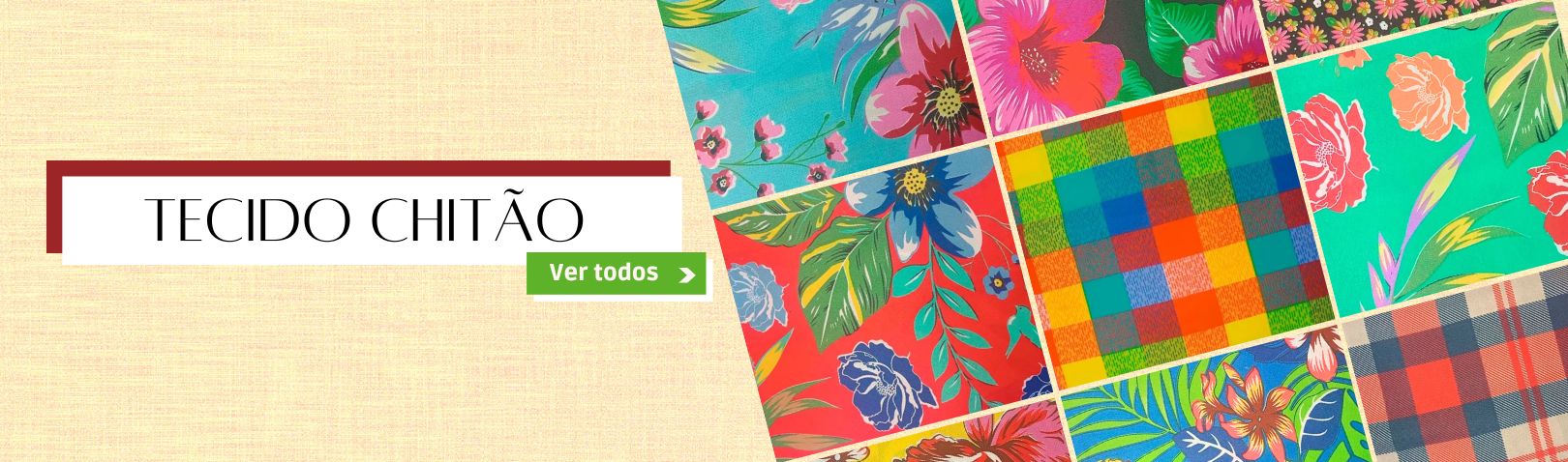 A imagem apresenta uma coleção de tecidos Chitão, caracterizados por estampas grandes, coloridas e vibrantes, com temas florais tropicais e xadrezes típicos. À esquerda, há o título "Tecido Chitão" em destaque, acompanhado de um botão verde "Ver todos", convidando o público a explorar a seleção completa.