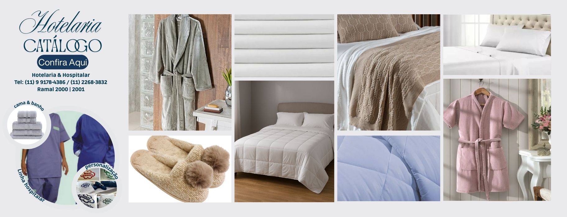A imagem apresenta um catálogo de produtos para hotelaria, com foco em enxovais de cama, banho e linha hospitalar. São exibidos toalhas macias, lençóis, edredons, mantas, roupões, pantufas e uniformes, além de opções de personalização para empresas.